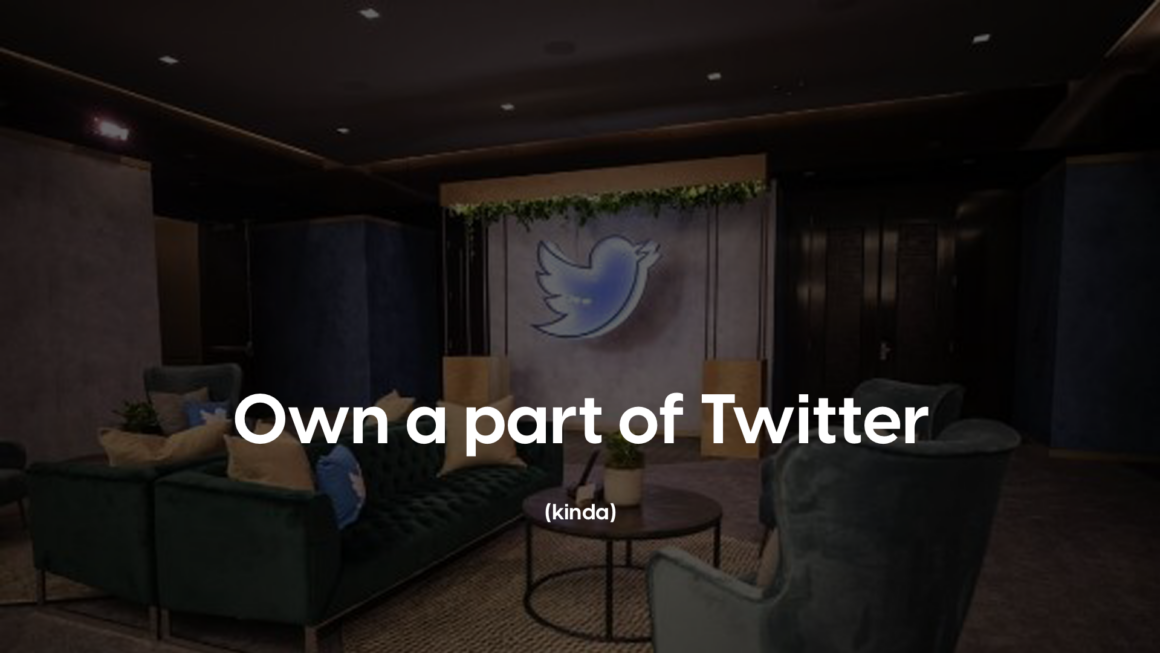 Own a part of Twitter.