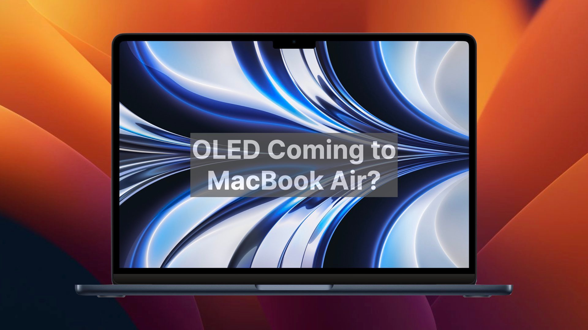 MacBook Air with 13.4-inch OLED Display in the Works